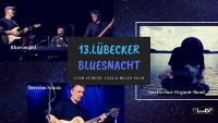 13. Lübecker Bluesnacht.
