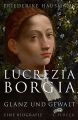Friederike Hausmann liest aus „Lucrezia Borgia – Glanz und Gewalt“