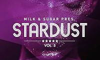 Milk & Sugar pres. „Stardust, Vol. 5“