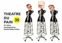 Theatre du Pain – 35 Jahre unvergessene Musik-Dada-Schau