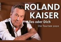 Roland Kaiser – Alles oder Dich' Frühjahrs-Tournee-Verschiebung in 2021