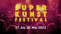 Superkunstfestival 27.05.-29.05.2023